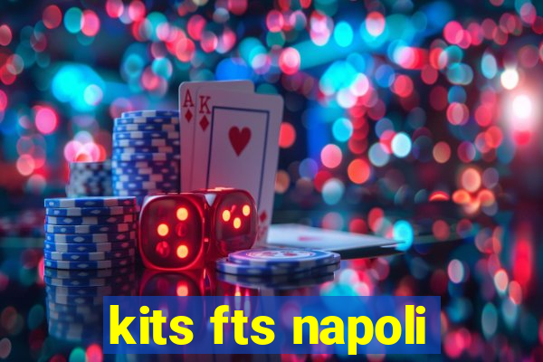 kits fts napoli