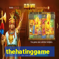 thehatinggame