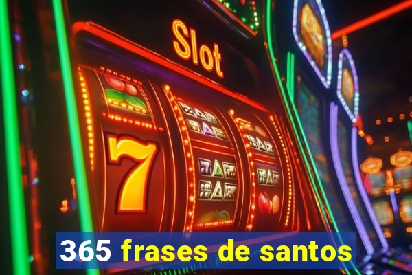 365 frases de santos