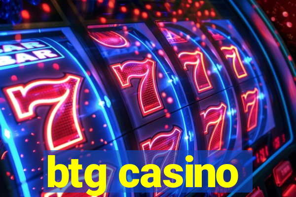 btg casino