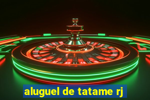 aluguel de tatame rj