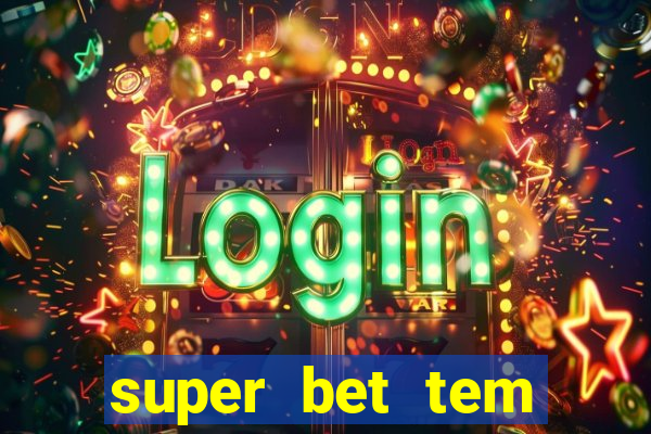 super bet tem pagamento antecipado