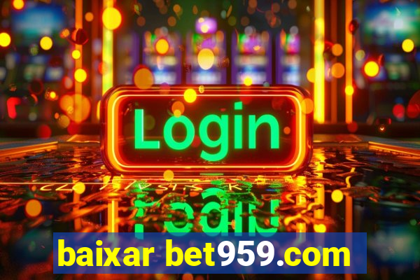 baixar bet959.com