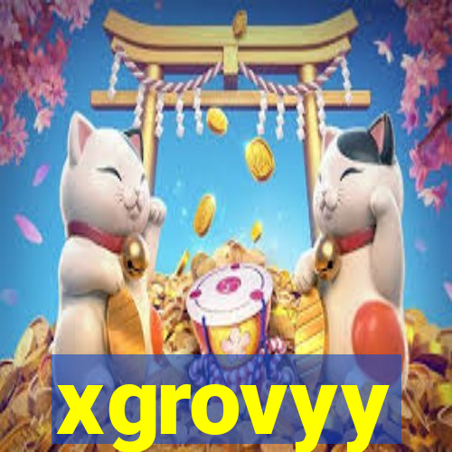 xgrovyy