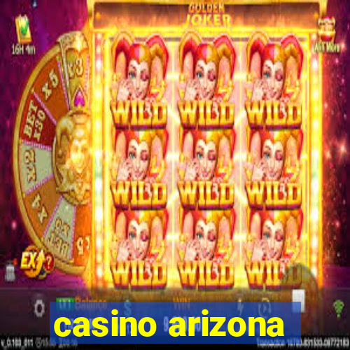 casino arizona