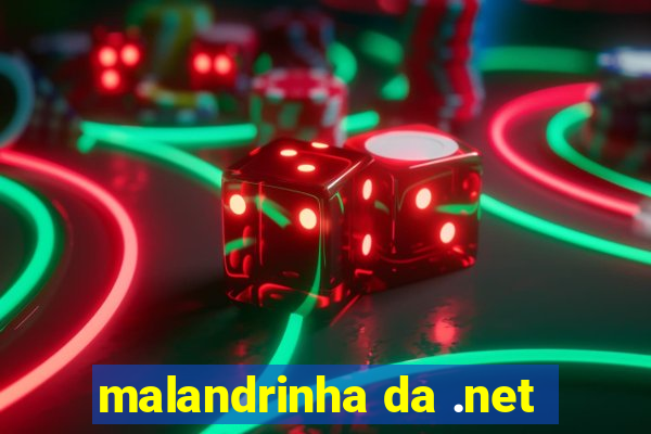 malandrinha da .net