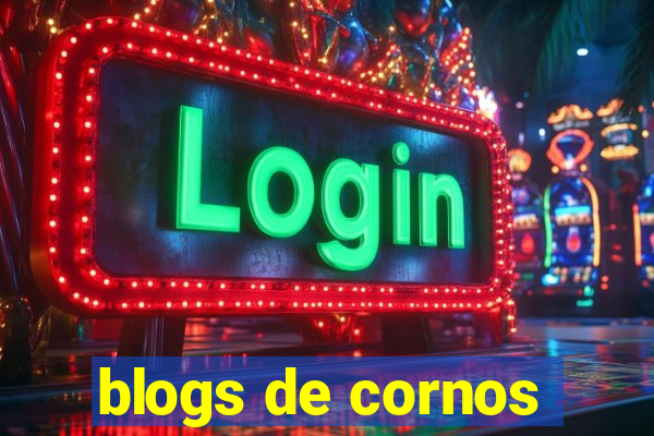 blogs de cornos