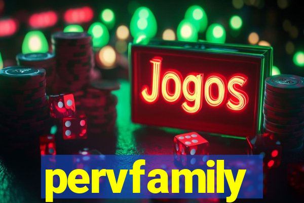 pervfamily