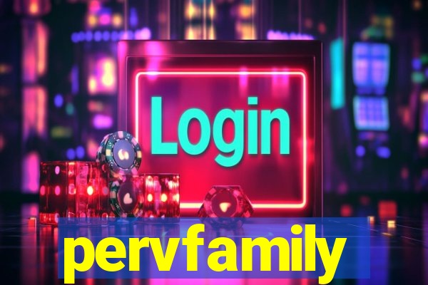 pervfamily