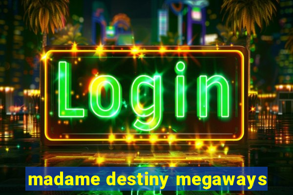 madame destiny megaways