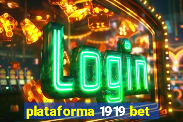 plataforma 1919 bet