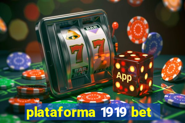 plataforma 1919 bet