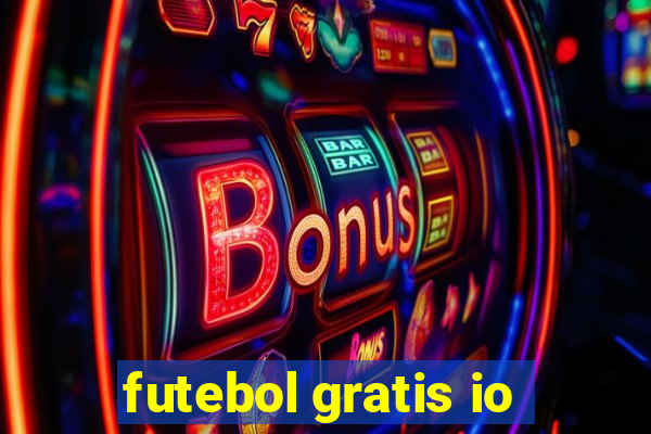 futebol gratis io