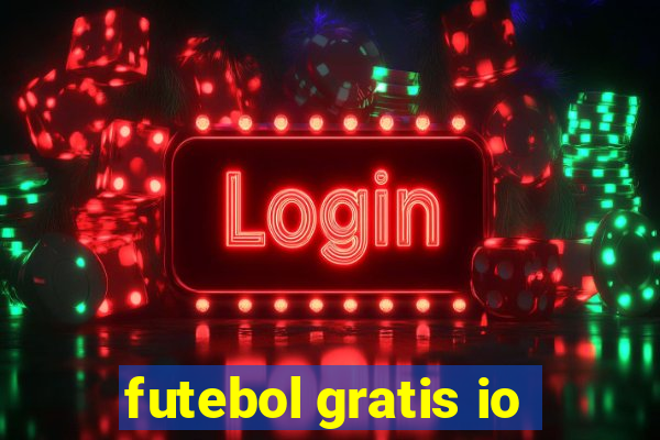 futebol gratis io