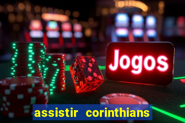 assistir corinthians x botafogo futemax tv