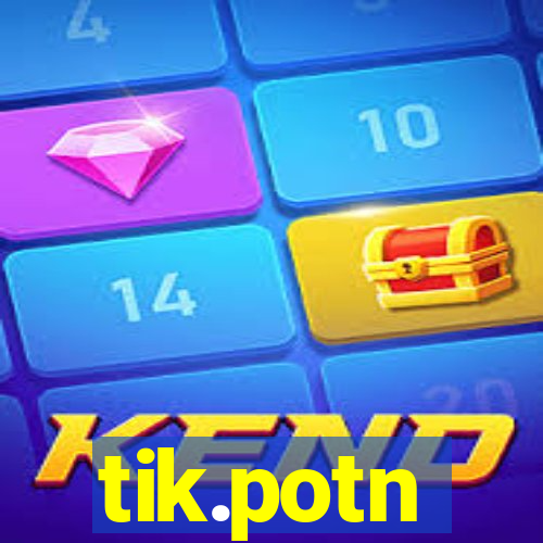 tik.potn