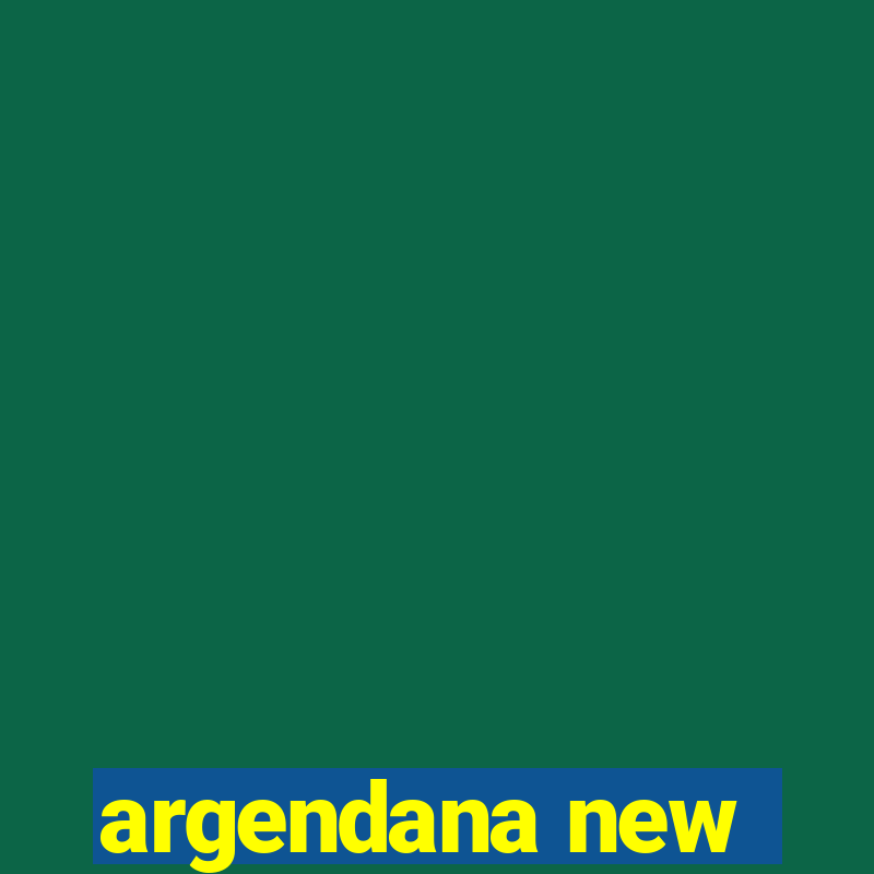 argendana new