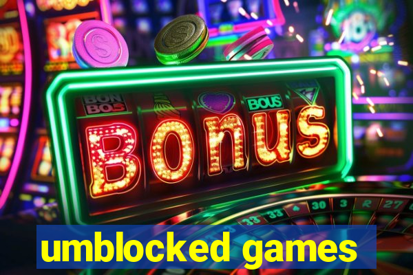 umblocked games