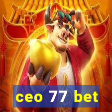 ceo 77 bet