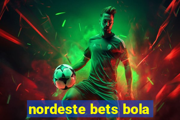 nordeste bets bola