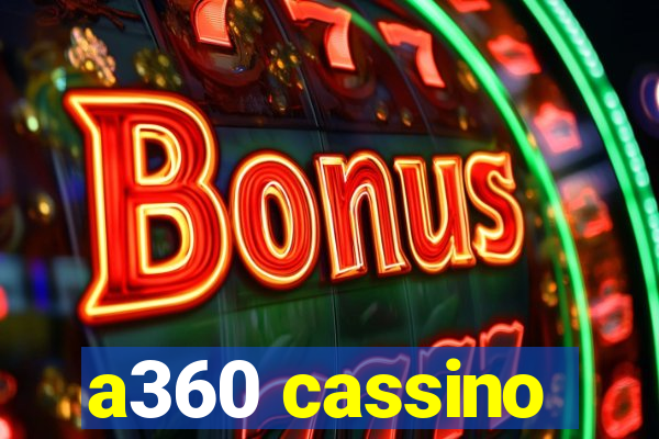 a360 cassino