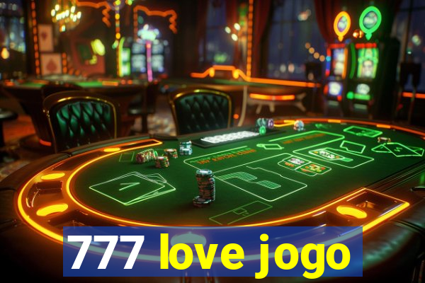 777 love jogo