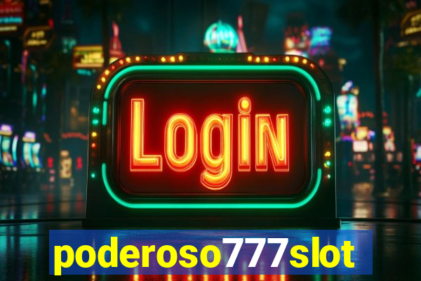 poderoso777slot