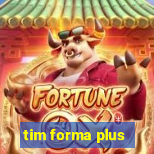 tim forma plus