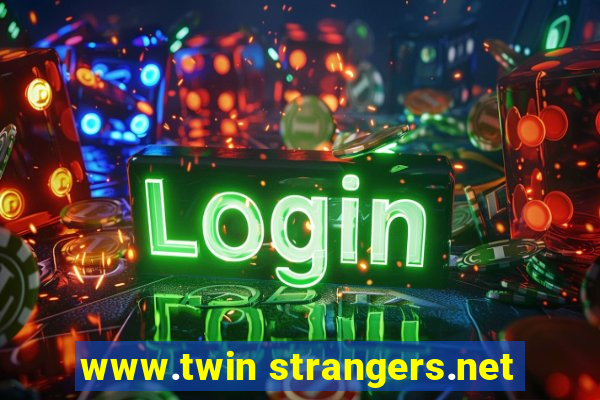 www.twin strangers.net