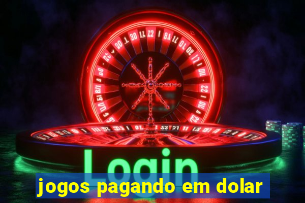 jogos pagando em dolar