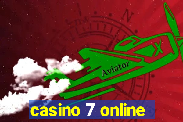 casino 7 online