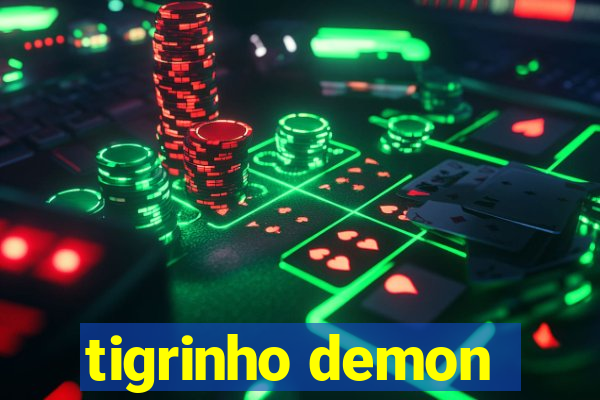 tigrinho demon