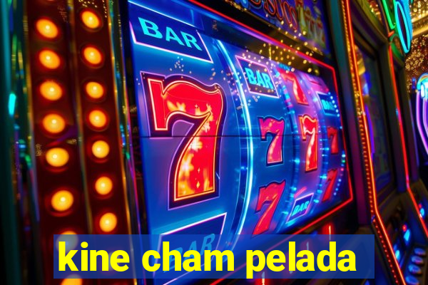 kine cham pelada