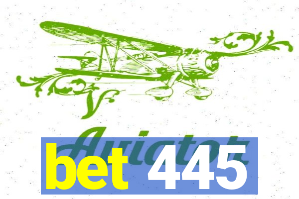 bet 445