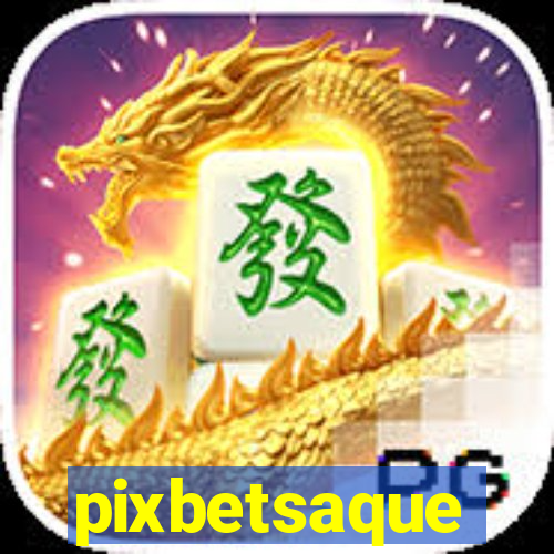 pixbetsaque