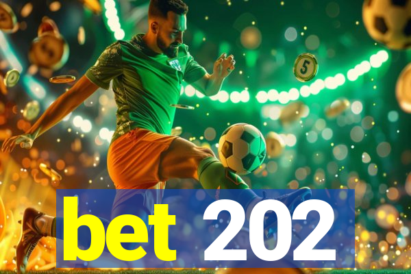 bet 202