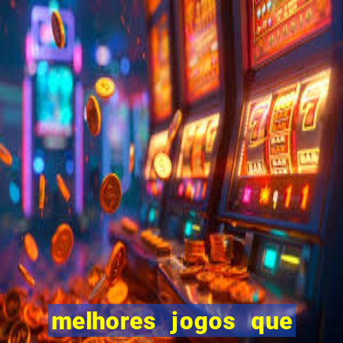 melhores jogos que d?o dinheiro de verdade