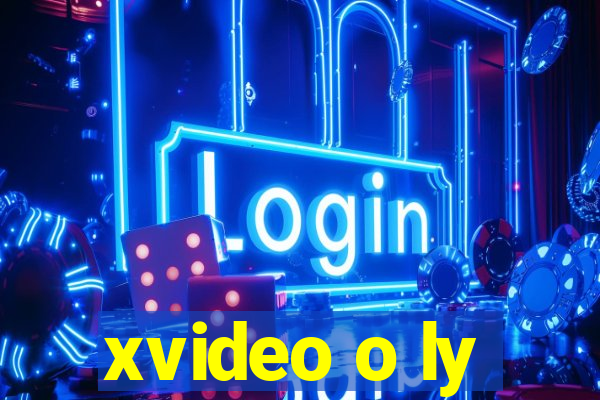 xvideo o ly