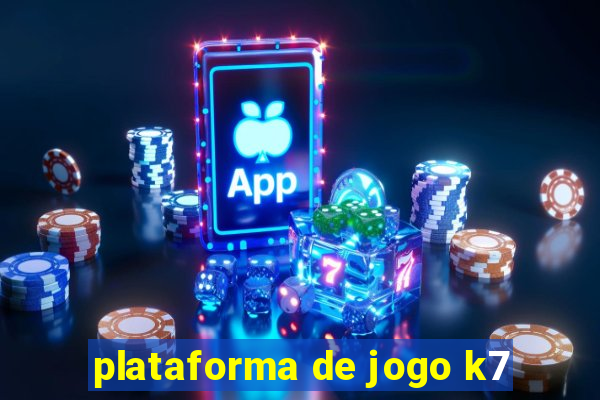 plataforma de jogo k7