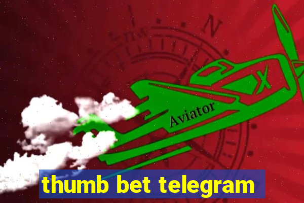 thumb bet telegram