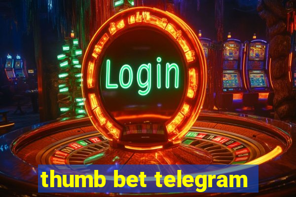 thumb bet telegram