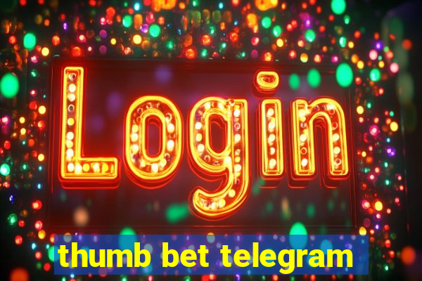 thumb bet telegram