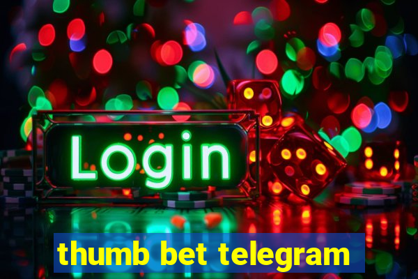 thumb bet telegram