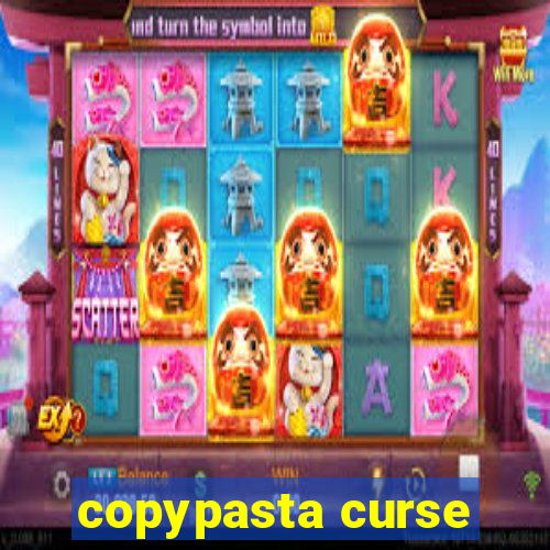 copypasta curse