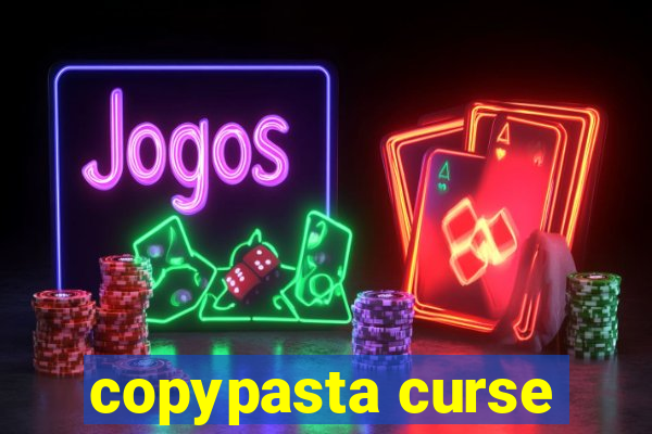 copypasta curse