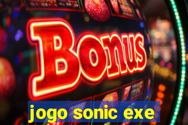 jogo sonic exe