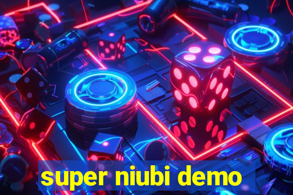 super niubi demo