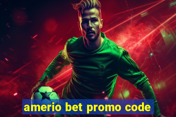 amerio bet promo code