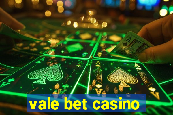 vale bet casino