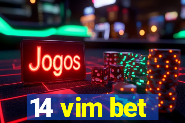 14 vim bet